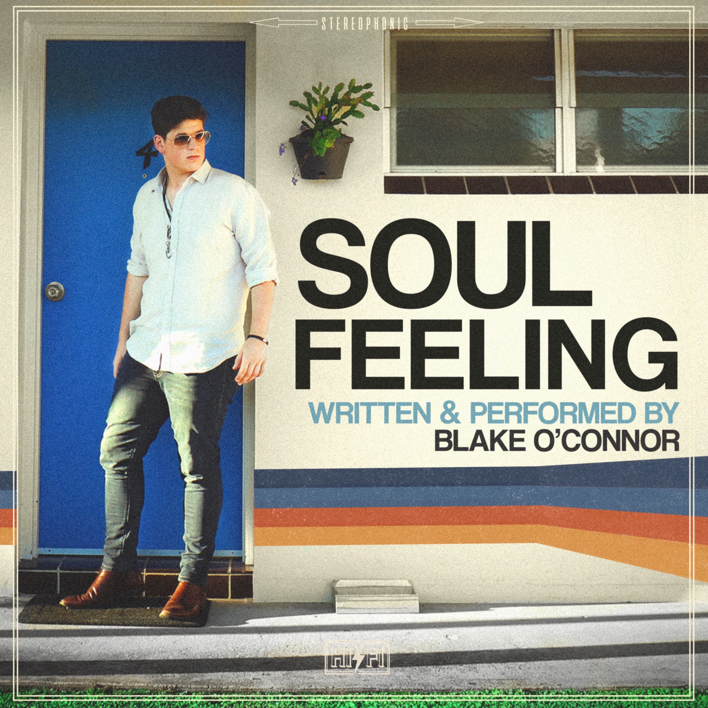 Single release: ‘Soul Feeling’ by Blake O’Connor