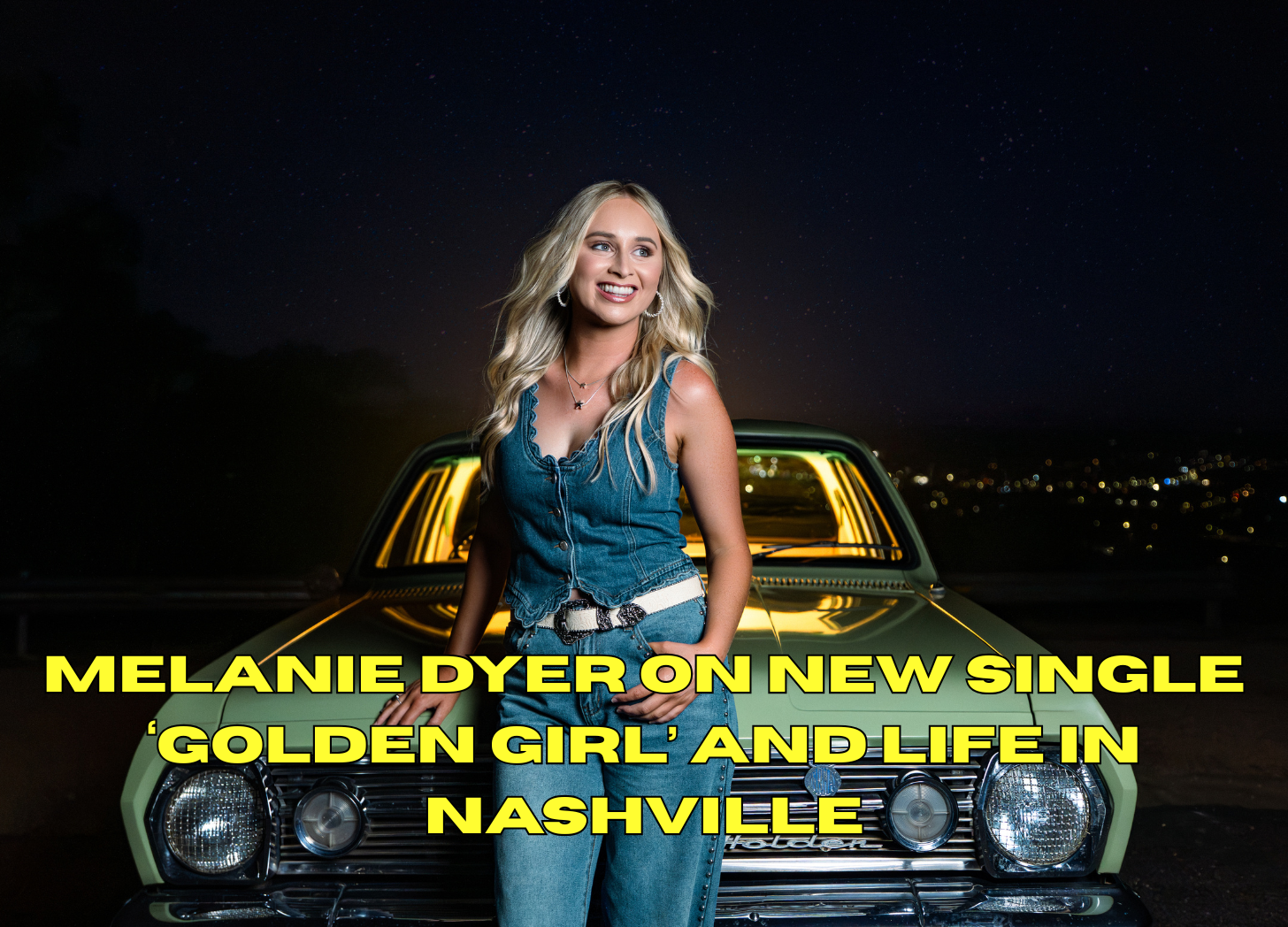 INTERVIEW: Melanie Dyer on new single ‘Golden Girl’ and life in Nashville
