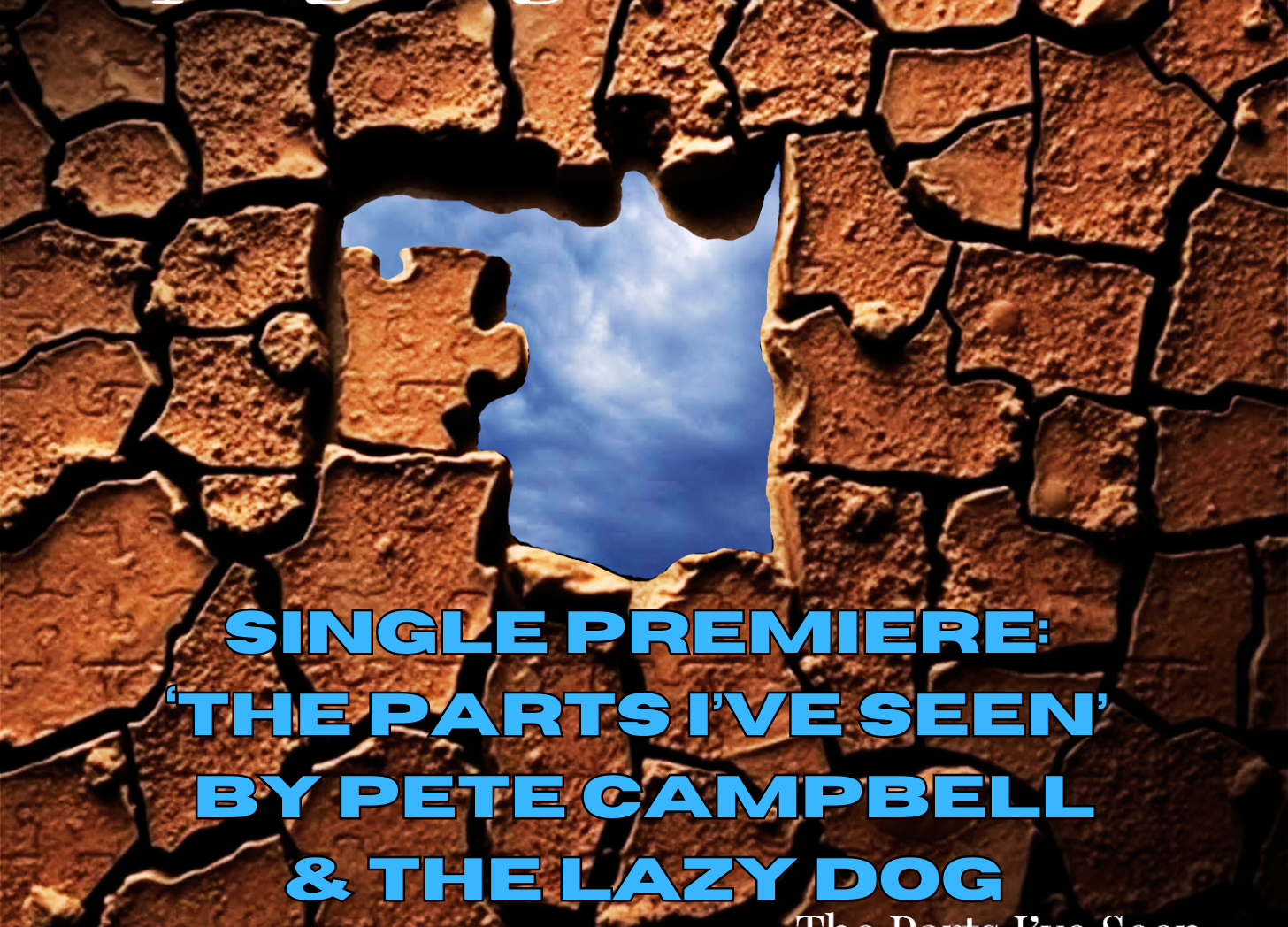 Single premiere: ‘The Parts I’ve Seen’ by Pete Campbell & The Lazy Dog